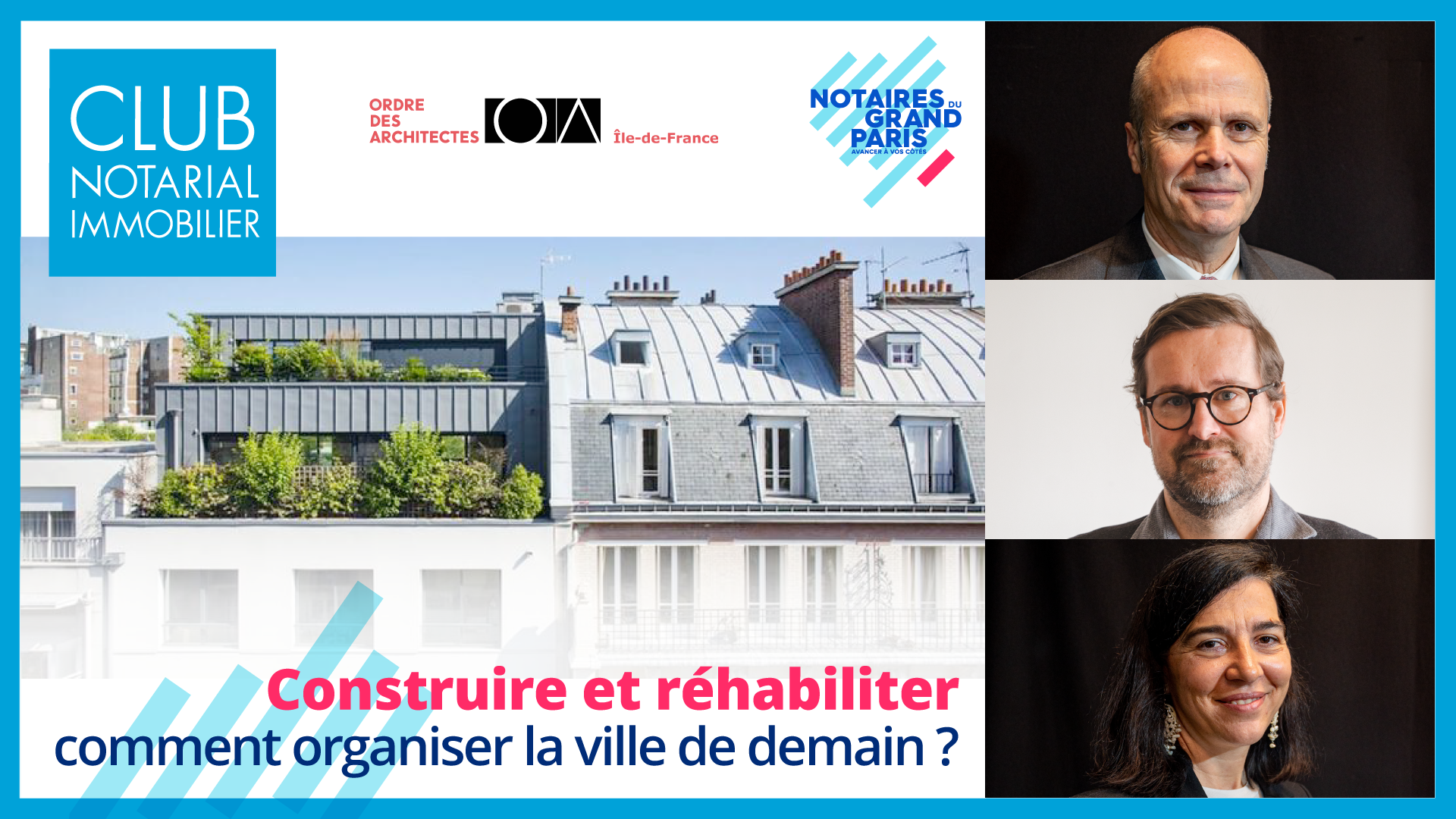 Club Notarial Immobilier | Construire et réhabiliter, comment organiser la Ville de demain ? | 23 février 2023